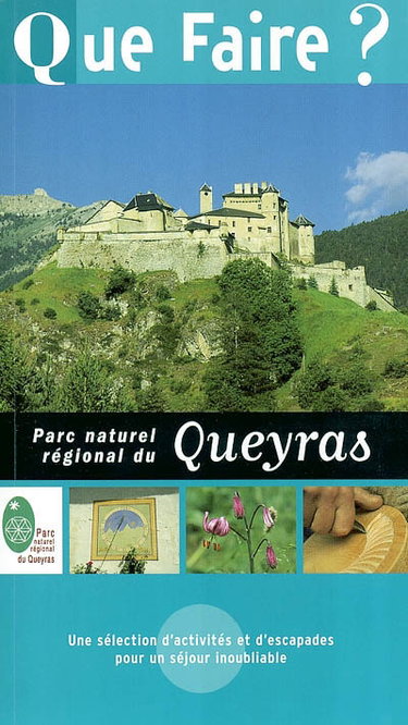 Que faire dans le Parc naturel régional du Queyras ? : une sélection d'activités et d'escapades pour un séjour inoubliable