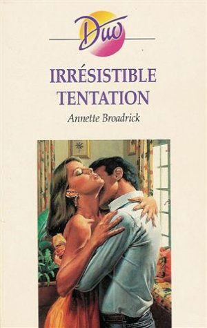 IRRESISTIBLE TENTATION