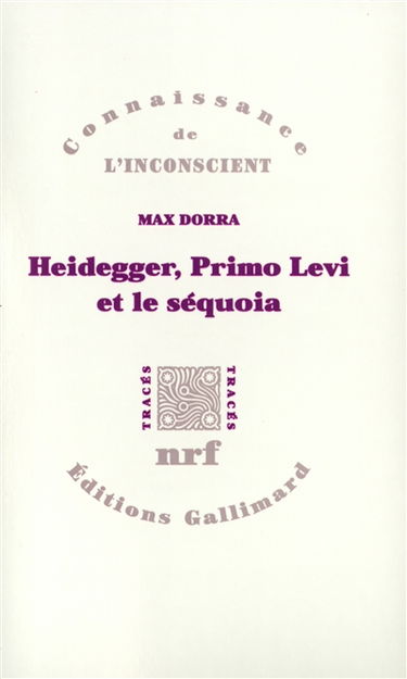Heidegger, Primo Lévi et le séquoia : la double inconscience