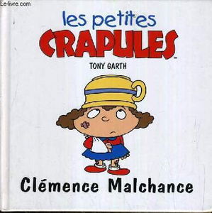 Clémence Malchance (Les petites crapules.)