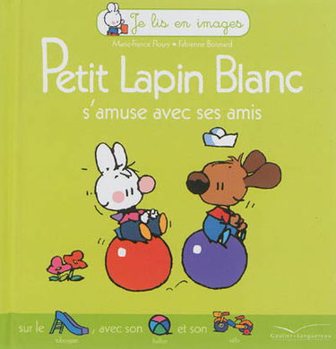 Petit Lapin blanc s'amuse avec ses amis