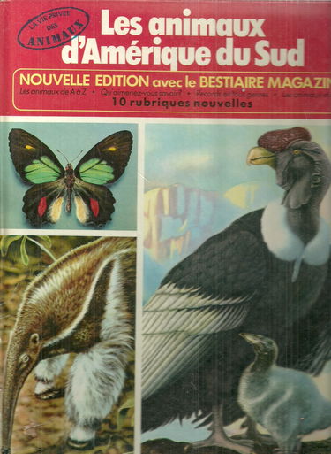 Les animaux d Amérique du Sud (La vie privée des animaux)