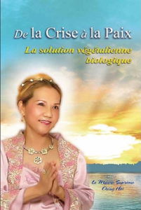 De la Crise à la Paix la solution végétalienne biologique