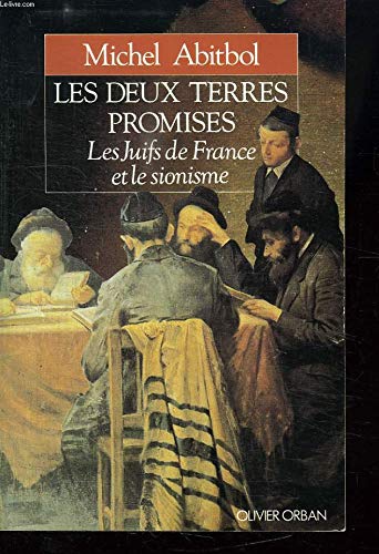 Les deux terres promises : les Juifs de France et le sionisme, 1897-1945