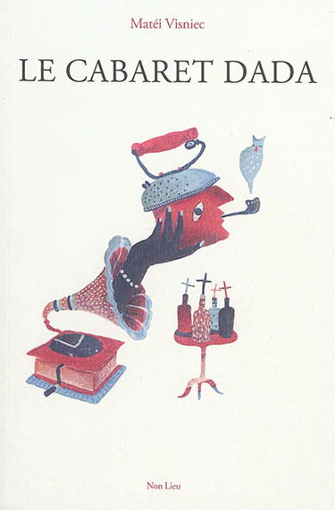 Le cabaret dada (pièce en morceaux et en travail permanent)