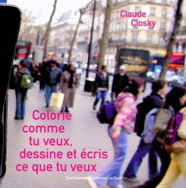 Colorie comme tu veux, dessine et écris ce que tu veux