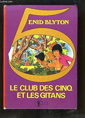Le Club des cinq et les gitans (Collection Vermeille)