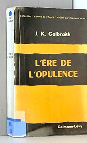 Couverture de l ere de l opulence par John Kenneth Galbraith