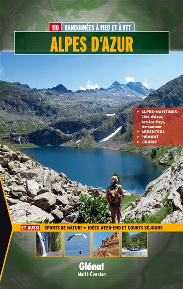 Couverture de Alpes d'Azur : 110 randonnées à pied et à VTT : Alpes-Maritimes, Côte d'Azur, arrière-pays, Mercantour, Argentera, Ligurie, Piémont