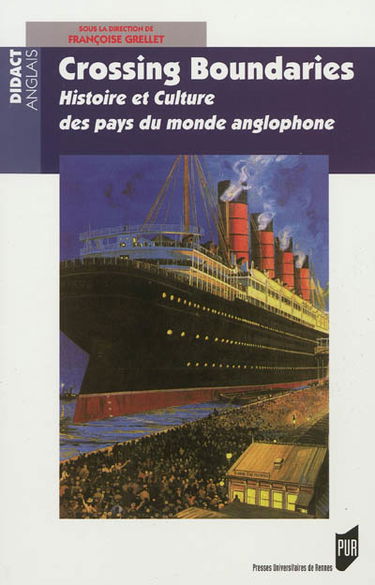 Crossing boundaries : histoire et culture des pays du monde anglophone