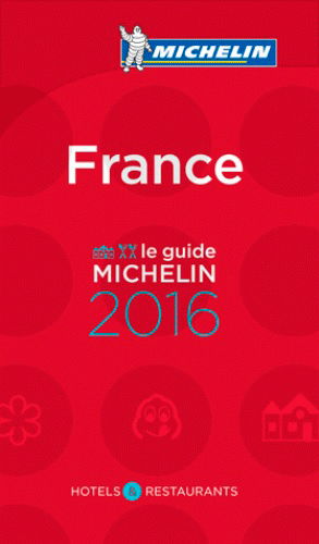 France, le guide Michelin 2016 : hôtels & restaurants