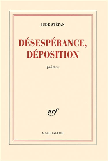 Désespérance, déposition : poèmes