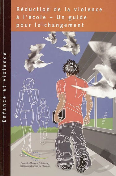 Réduction de la violence à l'école : un guide pour le changement
