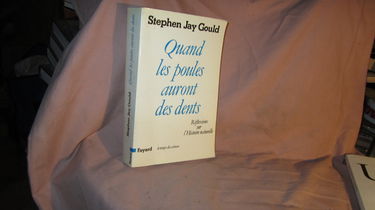 Quand les poules auront des dents : réflexions sur l'histoire naturelle