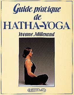 Guide pratique du Hatha yoga