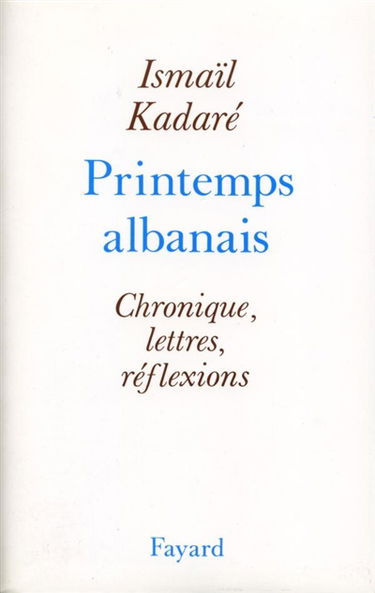 Printemps albanais : chronique, lettres, réflexions