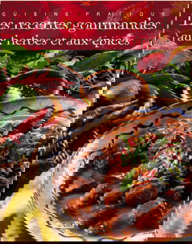 Les recettes gourmandes aux herbes et épices