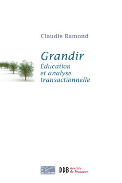 Grandir : éducation et analyse transactionnelle