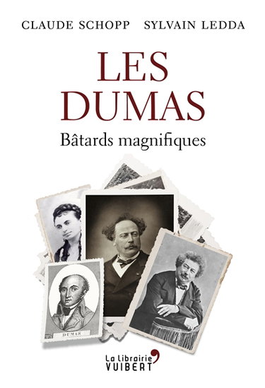 Les Dumas : bâtards magnifiques