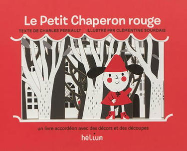 Le Petit Chaperon rouge : un livre-accordéon avec des décors et des découpes