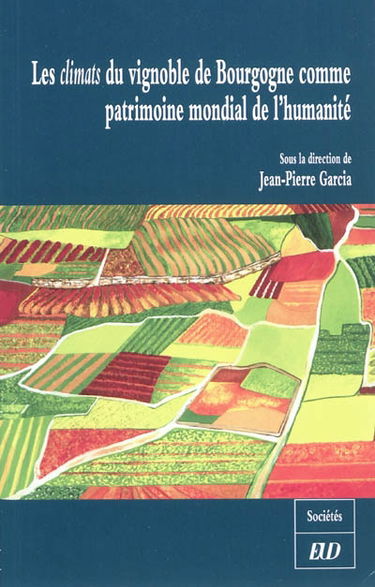 Les climats du vignoble de Bourgogne comme patrimoine mondial de l'humanité