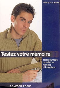 Testez votre mémoire : tests pour faire travailler sa mémoire et l'améliorer