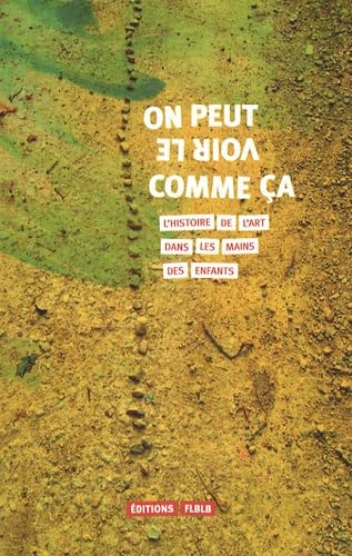 On peut le voir comme ça : l'histoire de l'art dans les mains des enfants