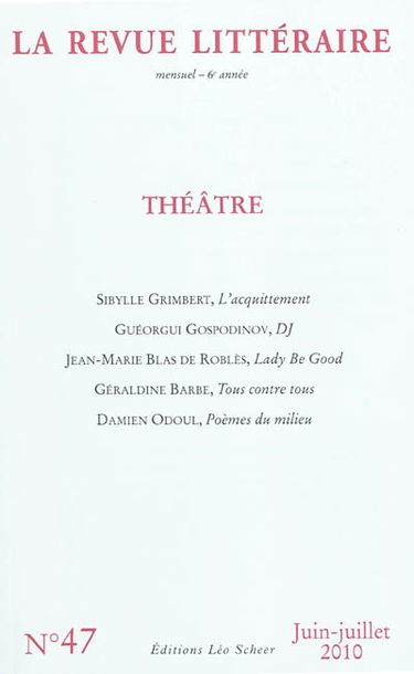 Revue littéraire (La), n° 47. Théâtre