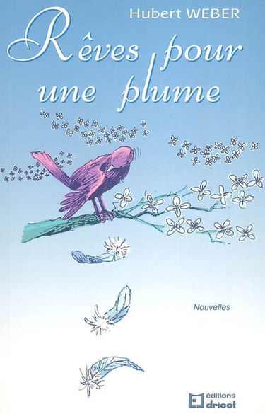 Rêves pour une plume