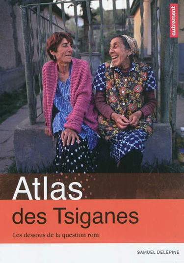 Atlas des Tsiganes : les dessous de la question rom