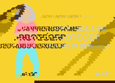 Non ! Non ! Non !: J’apprends à me protéger des abus sexuels