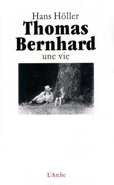 Thomas Bernhard, une vie
