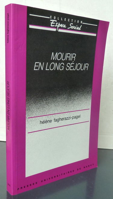 Mourir en long séjour : une expérience unique, un vécu collectif