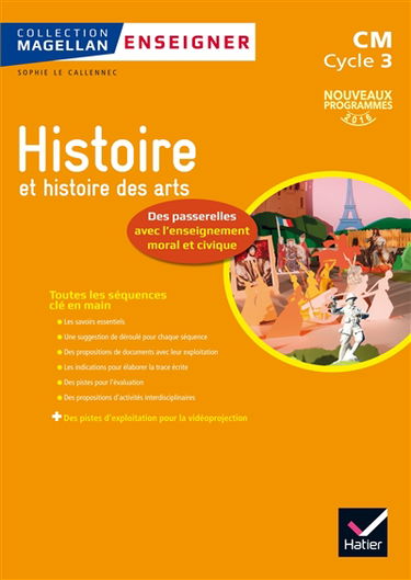Histoire et histoire des arts, des passerelles avec l'enseignement moral et civique : CM, cycle 3 : nouveaux programmes 2016