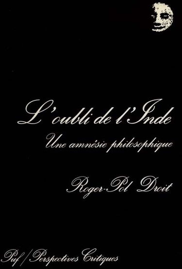 L'Oubli de l'Inde : une amnésie philosophique