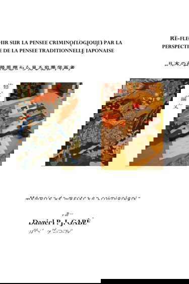 Ré-fléchir sur la pensée crimino(logique) par la perspective de la pensée traditionnelle japonaise: Mémoire de master en criminologie