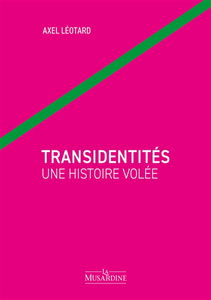 Transidentités : une histoire volée
