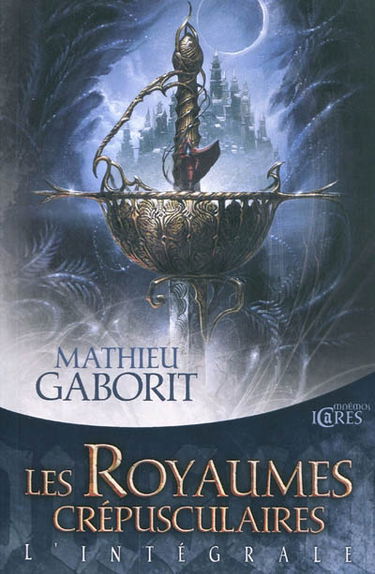 Les royaumes crépusculaires : l'intégrale