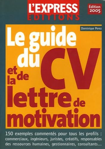 Le guide du CV et de la lettre de motivation