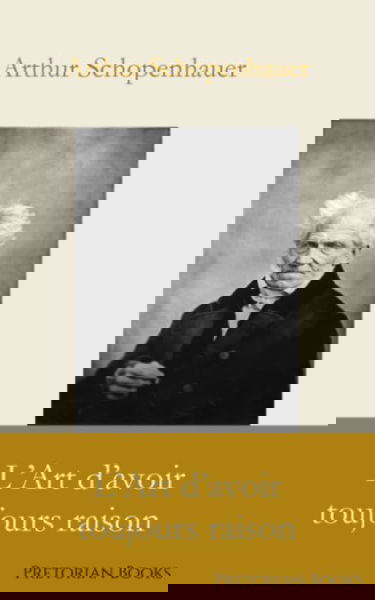 L’Art d’avoir toujours raison