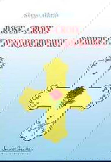 Rose-Croix d'hier et d'aujourd'hui