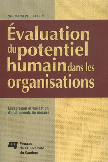 Evaluation du potentiel humain dans les organisations : élaboration et validation d'instruments de mesure