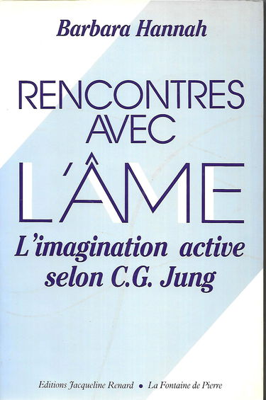 Rencontres avec l'âme : l'imagination active selon C.G. Jung