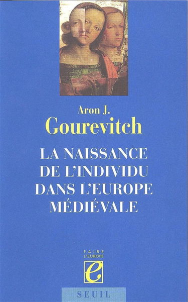 La naissance de l'individu dans l'Europe médiévale