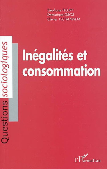 Inégalités et consommation : analyse sociologique de la consommation des ménages en Suisse