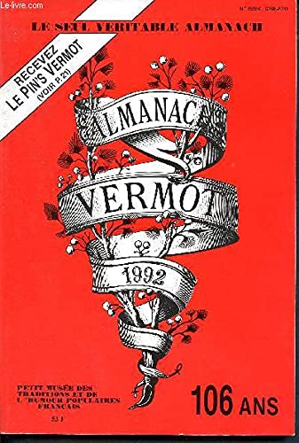 Almanach Vermot 1992 - 106 ans N°102 - le seul véritable almanach - Petit musée des traditions et de l'humour populaires français