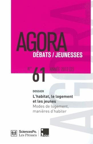 Agora débats jeunesse, n° 61. Modes de logement, manières d'habiter