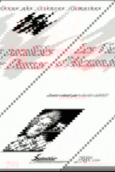 Revue des sciences humaines. Les vies parallèles d'Alexandre Dumas