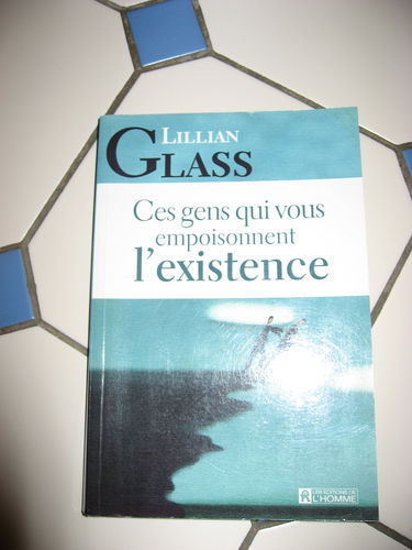 Ces gens qui vous empoisonnent l'existence