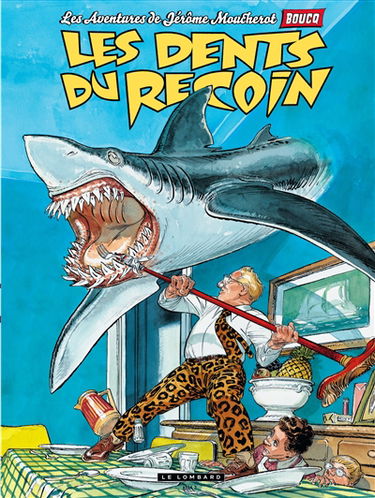 Les aventures de Jérôme Moucherot. Vol. 1. Les dents du recoin